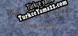 꿈을 빼앗긴 남자 Dream invader Türkçe yama