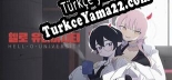 헬로 유니버시티  HELL-O-UNIVERSITY Türkçe seslendirme + altyazı