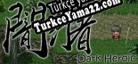 Türkçe yama için 闇行者 Dark Xingzer