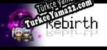 重生 Rebirth Türkçe yama