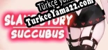Türkçe yama 奴隸物語魅魔 Slave Story/Succubus