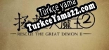 Oyun için Türkçe yama 拯救大魔王2 Rescue the Great Demon 2