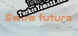 太古未来 Türkçe yama