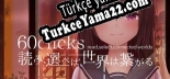 60clicks -read, select, connected worlds- Türkçe seslendirme + altyazı