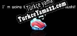 そろそろ寿司を食べないと死ぬぜ！ Türkçe yama Yaması + Metin