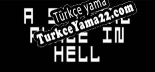A Special Place In Hell Türkçe yama