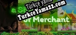 a Story of Merchant Türkçe yama Yaması + Metin
