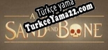 A Tale of Sand and Bone Türkçe yama
