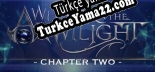Oyun için Türkçe yama A Whisper in the Twilight Chapter Two