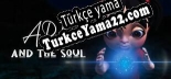 Abi and the soul Türkçe yama