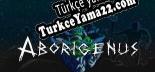 Oyun için Türkçe yama Aborigenus