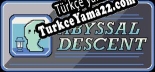 Türkçe yama için Abyssal Descent