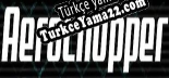 AeroChopper Türkçe seslendirme + altyazı