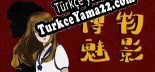 博物魅影 Türkçe yama Yaması + Metin