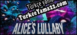 Türkçe yama için Alices Lullaby