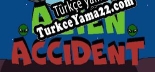 Türkçe yama için Alien Accident