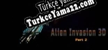 Alien Invasion 3D part 2 Türkçe seslendirme + altyazı