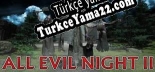 All Evil Night 2 Türkçe yama Yaması + Metin