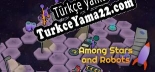 Türkçe yama için Among Stars and Robots