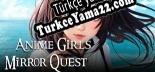 Anime Girls Mirror Quest Türkçe yama Yaması + Metin