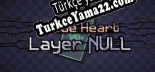 Anode Heart Layer Null Türkçe yama