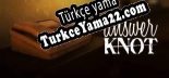 Answer Knot Türkçe yama