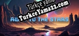 Türkçe yama Away To The Stars