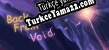 Türkçe yama için Back from Void