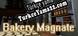 Oyun için Türkçe yama Bakery Magnate Beginning