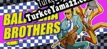 Oyun için Türkçe yama Balacera Brothers
