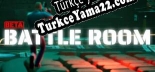 Türkçe yama Battle Room Beta