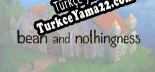 Oyun için Türkçe yama Bean and Nothingness