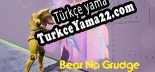 Türkçe yama için Bear No Grudge