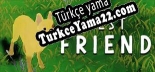 Best Friend Türkçe yama Yaması + Metin