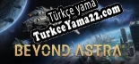 Beyond Astra Türkçe yama Yaması + Metin