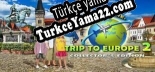 Oyun için Türkçe yama Big Adventure Trip to Europe 2 Collectors Edition