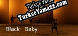 Oyun için Türkçe yama Black Baby