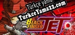 Black Finger JET Türkçe yama Yaması + Metin