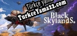 Türkçe yama için Black Skylands