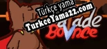 Oyun için Türkçe yama Blade Bounce