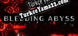 Bleeding Abyss Türkçe seslendirme + altyazı