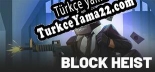 Türkçe yama için BLOCK HEIST Robbery Simulator