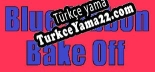 Oyun için Türkçe yama Blue Ribbon Bake Off