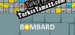 Oyun için Türkçe yama BOMBARD