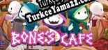 Oyun için Türkçe yama Bones Cafe