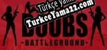 Oyun için Türkçe yama BOOBS BATTLEGROUND