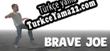 Türkçe yama Brave Joe