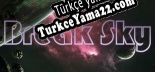 Türkçe yama Break Sky