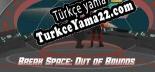 Break Space Out of Bounds Türkçe seslendirme + altyazı