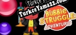Bubble Struggle Adventures Türkçe yama Yaması + Metin